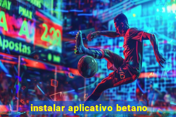 instalar aplicativo betano